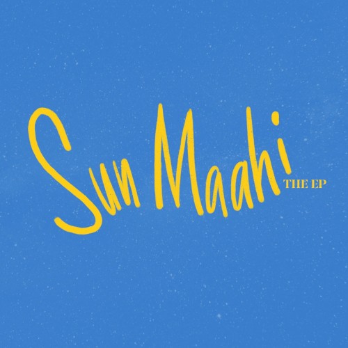 Sun Maahi - The EP封面