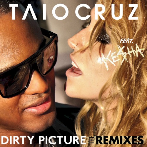 Dirty Picture (The Remixes)封面