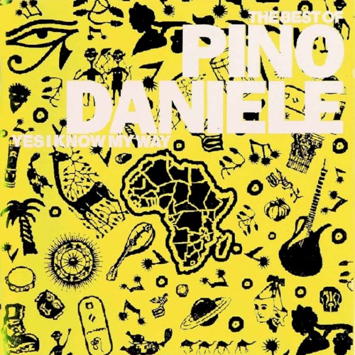 The Best of Pino Daniele: Yes I Know My Way封面