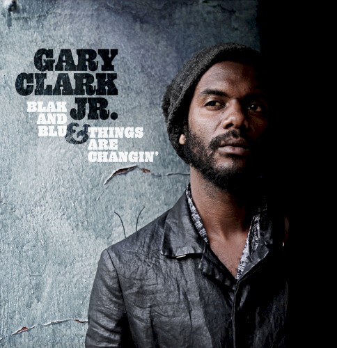 Blak And Blu/Things Are Changin'封面