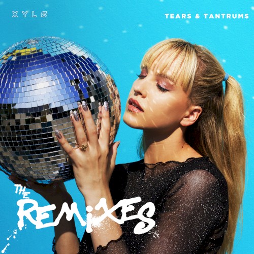 Tears & Tantrums (the remixes)封面