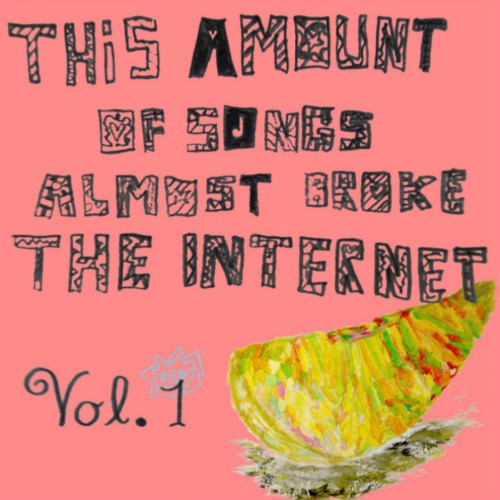 This Amount of Songs Almost Broke the Internet, Vol. 1封面