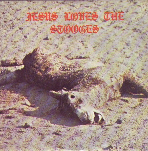 Jesus Loves The Stooges封面