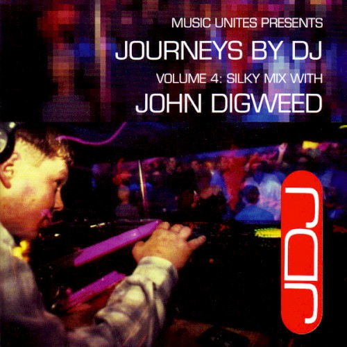 Journeys by DJ, Volume 4: Silky Mix With John Digweed封面