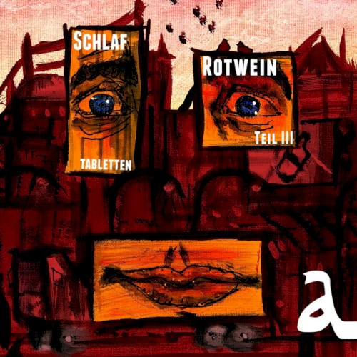 Schlaftabletten, Rotwein III封面