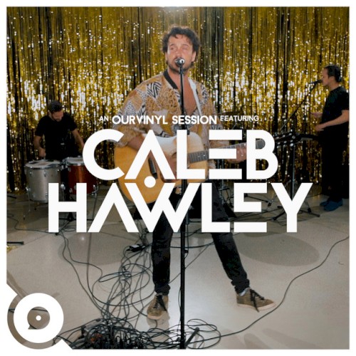Caleb Hawley | OurVinyl Sessions封面
