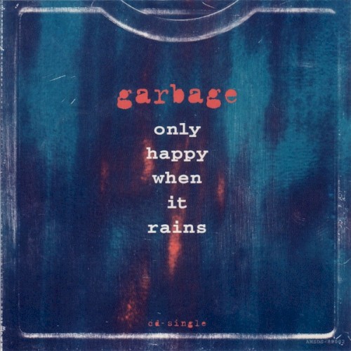 Only Happy When It Rains封面