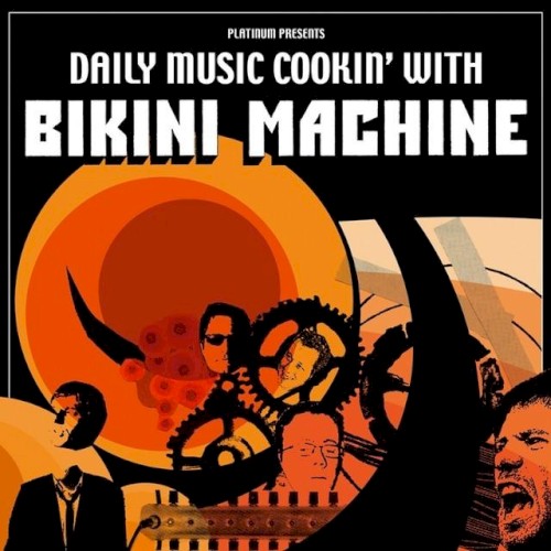 Daily Music Cookin’ With Bikini Machine封面