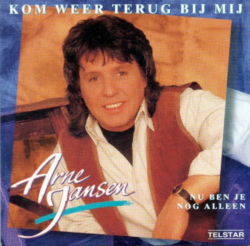 Kom weer terug bij mij / Nu ben je nog alleen封面