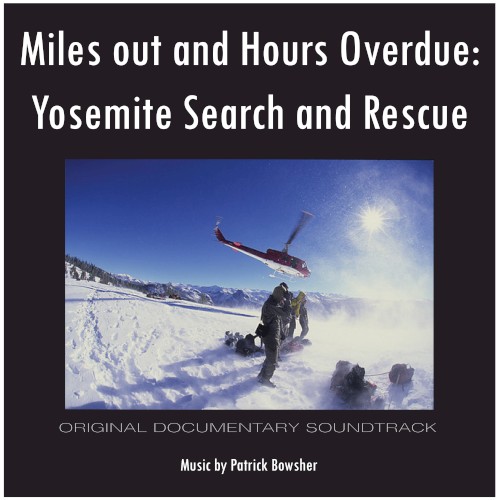 Miles out and Hours Overdue: Yosemite Search and Rescue (Soundtrack)封面