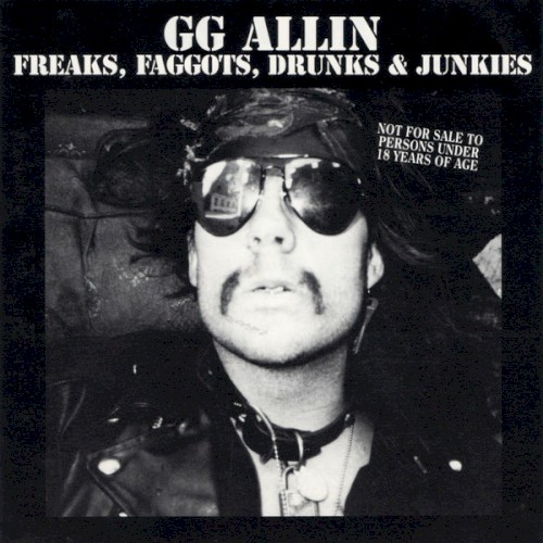 Freaks, Faggots, Drunks & Junkies封面