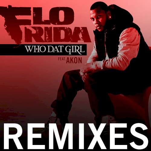 Who Dat Girl (Remixes)封面