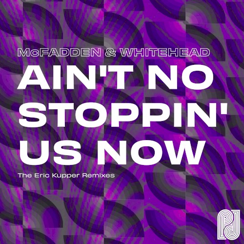Ain’t No Stoppin’ Us Now (The Eric Kupper Remixes)封面