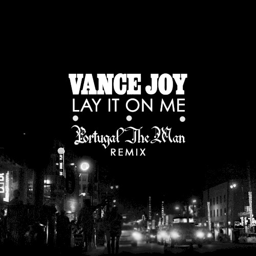 Lay It On Me (Portugal. The Man Remix)封面