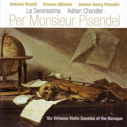 Per Monsieur Pisendel: Six Virtuoso Violin Sonatas of the Baroque封面