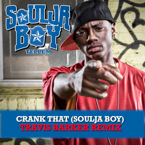 Crank That (Soulja Boy) [Travis Barker remix]封面