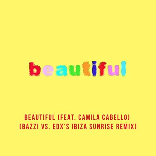 Beautiful (Bazzi vs. EDX’s Ibiza Sunrise remix)封面