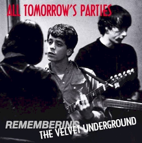 All Tomorrow’s Parties (Remembering The Velvet Underground)封面