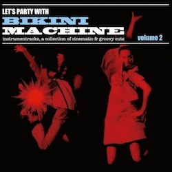 Let’s Party With Bikini Machine Vol.2封面
