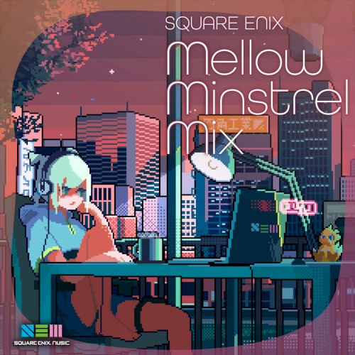 SQUARE ENIX - Mellow Minstrel Mix封面