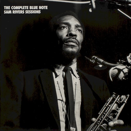 The Complete Blue Note Sam Rivers Sessions封面