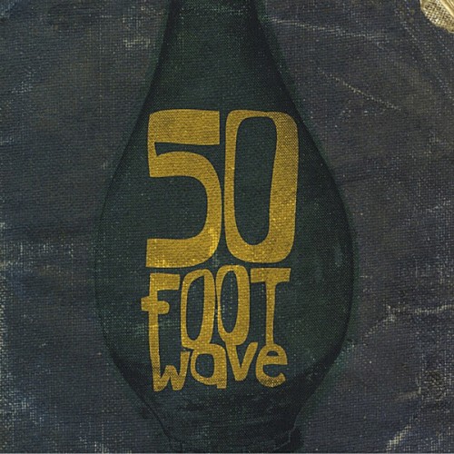 50 Foot Wave封面