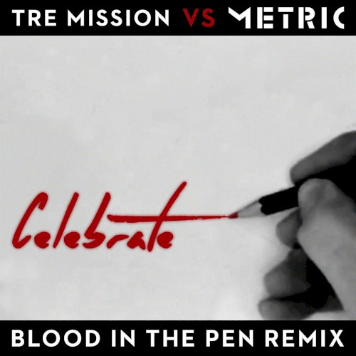 Celebrate (Blood in the Pen remix)封面