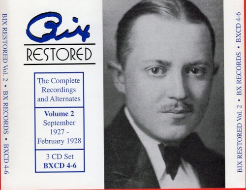 Bix Restored: The Complete Recordings and Alternates, Volume 2: September 1927 – February 1928封面