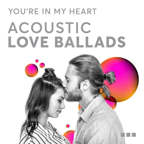 You’re in My Heart: Acoustic Love Ballads封面