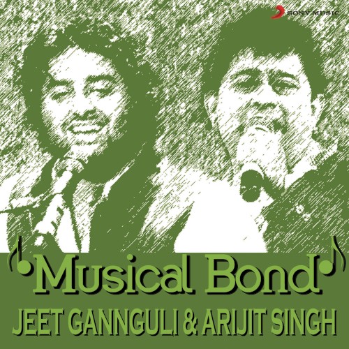 Musical Bond: Jeet Gannguli & Arijit Singh封面