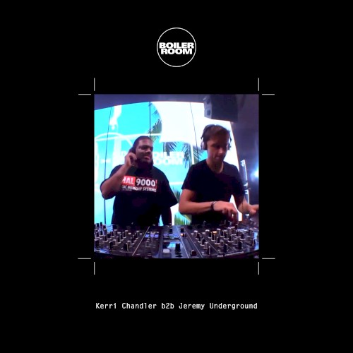 Boiler Room: Kerri Chandler b2b Jeremy Underground in London, Aug 18, 2016封面