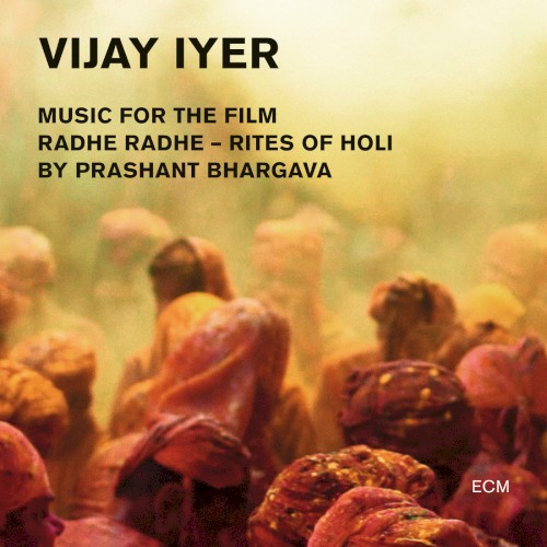 Radhe Radhe - Rites Of Holi (Music For The Film By Prashant Bhargava) [Live]封面
