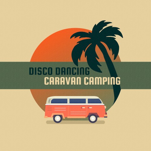 Disco Dancing Caravan Camping封面