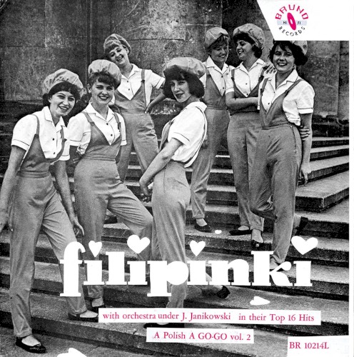 Filipinki with orchestra under J. Janikowski in their Top 16 Hits. A Polish A GO-GO封面