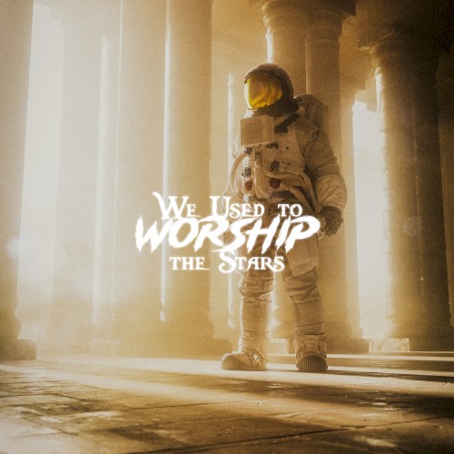 We Used to Worship the Stars封面