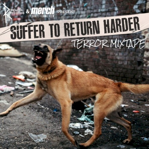 Suffer To Return Harder - Terror Mixtape封面