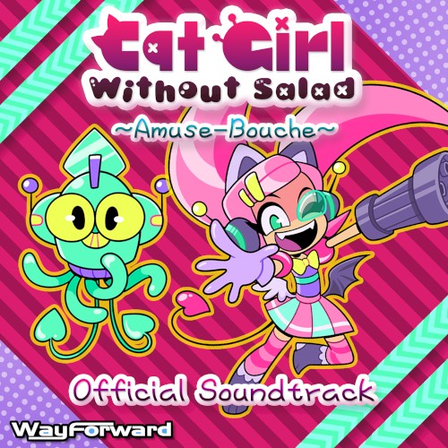 Cat Girl Without Salad: Amuse‐Bouche ‐ Extra Crispy or Original Soundtrack封面