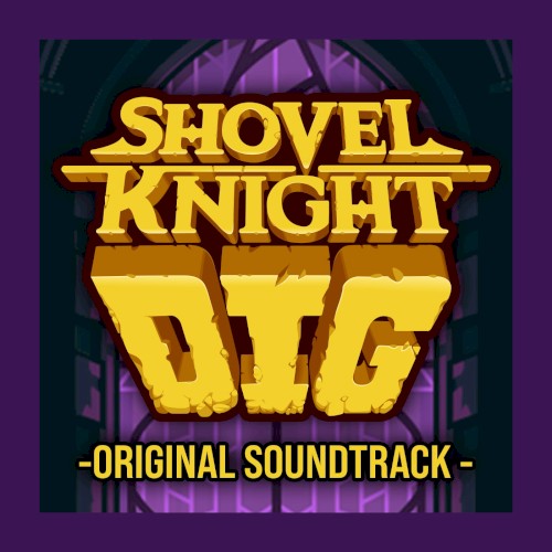 Shovel Knight Dig: Original Soundtrack封面