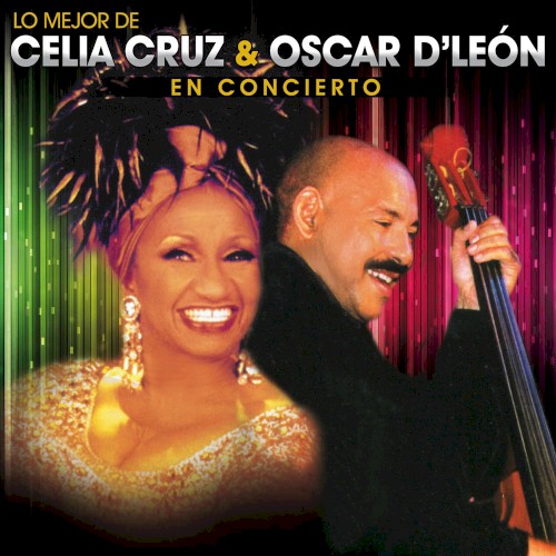 Lo mejor de Celia Cruz & Oscar D'León en concierto封面