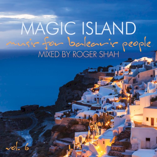 Magic Island: Music For Balearic People, Vol. 6封面