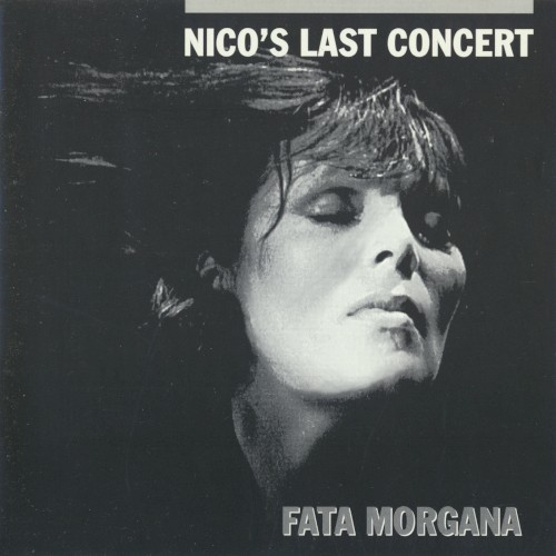 Nico’s Last Concert “Fata Morgana”封面