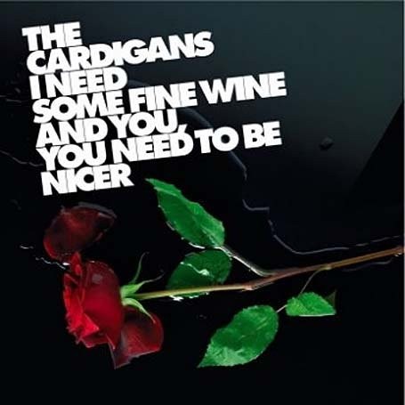 I Need Some Fine Wine and You, You Need to Be Nicer封面