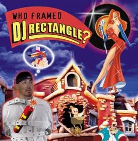 Who Framed DJ Rectangle?封面