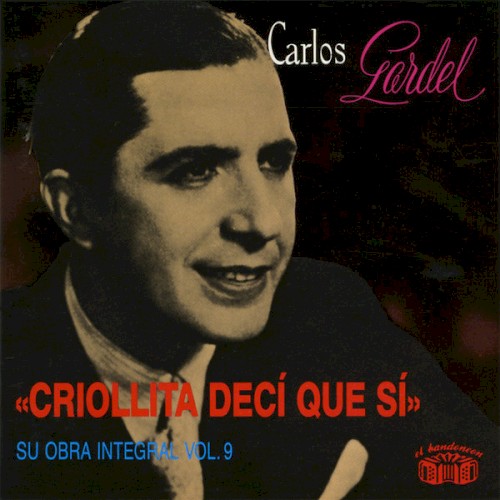 Su obra integral, volumen 9: Criollita decí que sí封面