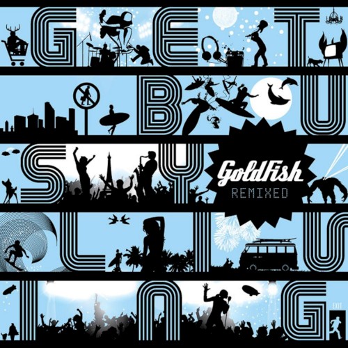 Get Busy Living Remixed封面