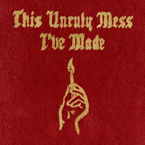This Unruly Mess I’ve Made封面