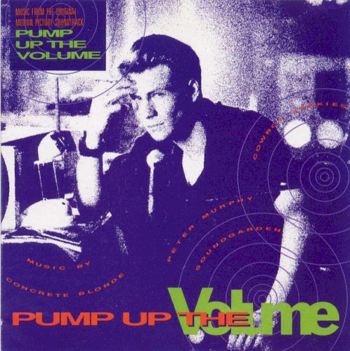 Pump Up the Volume: Music From the Original Motion Picture Soundtrack封面