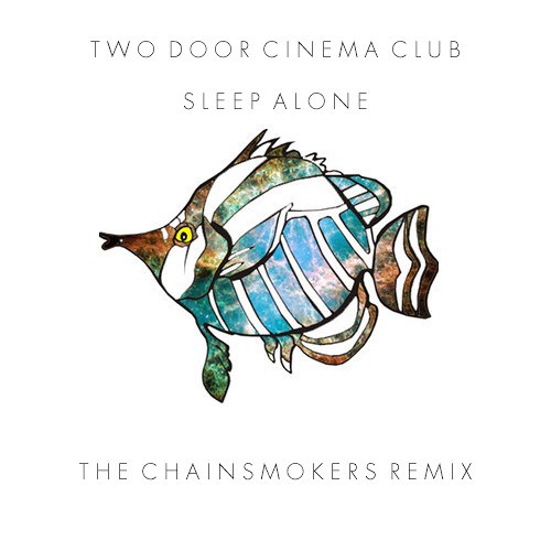 Sleep Alone (The Chainsmokers Remix)封面