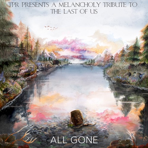 All Gone: A Melancholy Tribute to the Last of Us封面