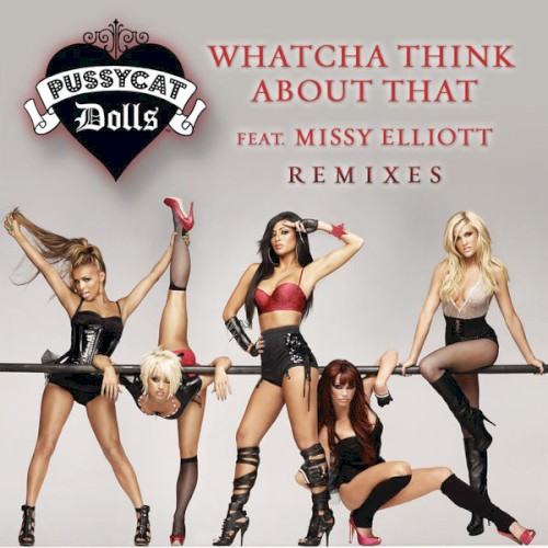 Whatcha Think About That (Remixes)封面